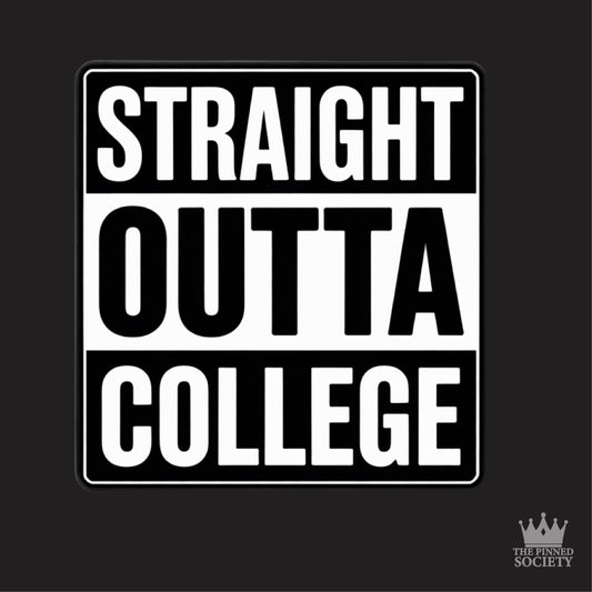 Straight Outta College - Soft Enamel Pin