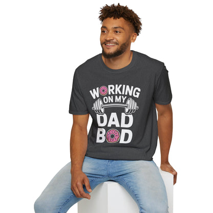 Working on my Dad Bod Funny T-Shirt - Gift for Fathers, Gym Humor Shirt, Unique Dad Gift