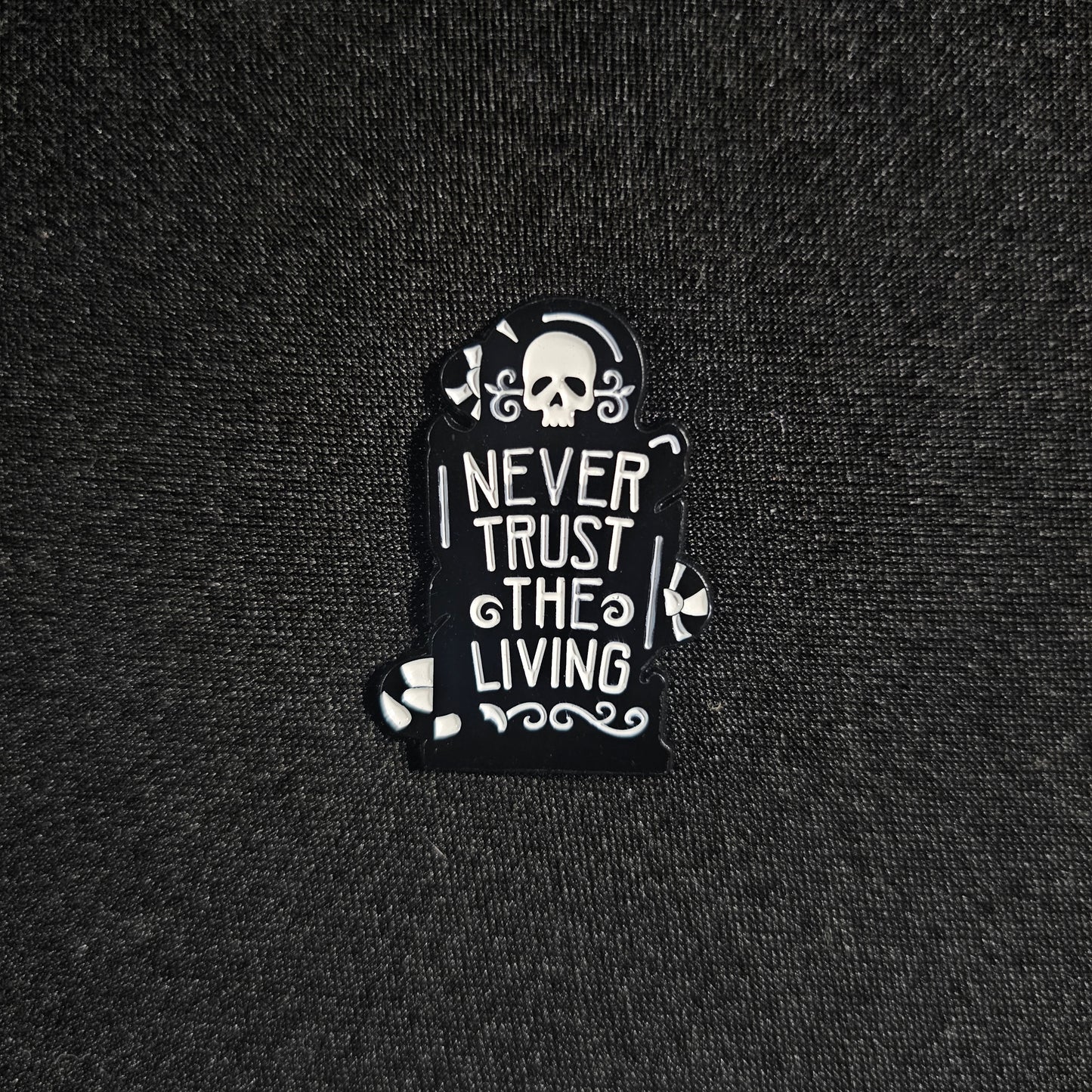 Never Trust The Living Halloween Enamel Pin