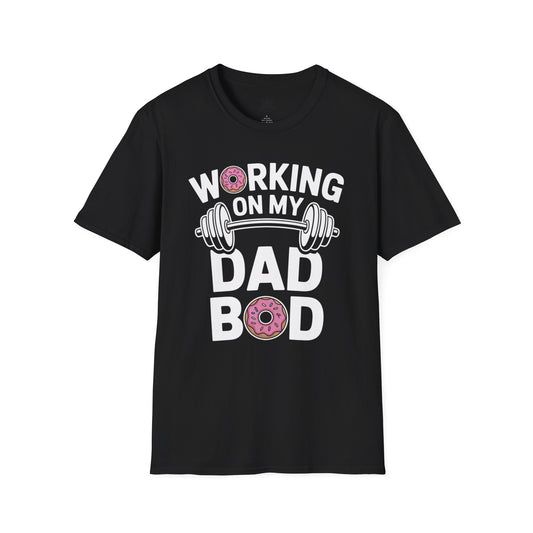 Working on my Dad Bod Funny T-Shirt - Gift for Fathers, Gym Humor Shirt, Unique Dad Gift